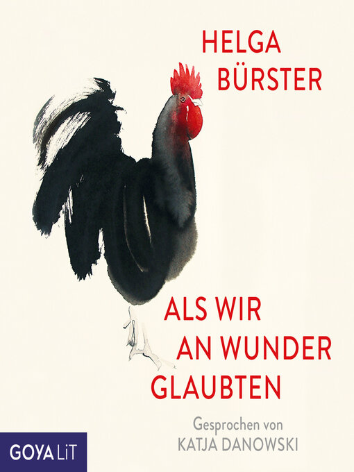 Title details for Als wir an Wunder glaubten [Ungekürzt] by Helga Bürster - Wait list